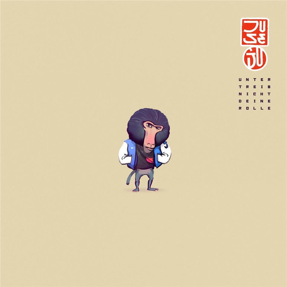 Juse Ju - Untertreib Nicht Deine Rolle