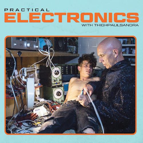 Thighpaulsandra - Practical Electronics With LP