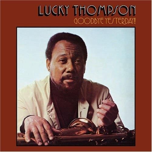 Lucky Thompson - Goodbye Yesterday Japan Edition