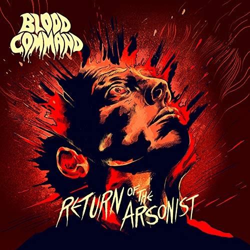Blood Command - Return Of The Arsonist 12" Maxi