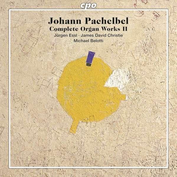 Pachelbel, Jürgen Essl & Michael Belotti - Complete Organ Works II - Sämtliche Orgelwerke Vol. 2 2 Hybrid SACDs