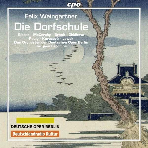 Simon Pauly, Clemens Bieber, Felix Weingartner (1863-1942), Jacques Lacombe & Orchester der Deutschen Oper Berlin - Die Dorfschule