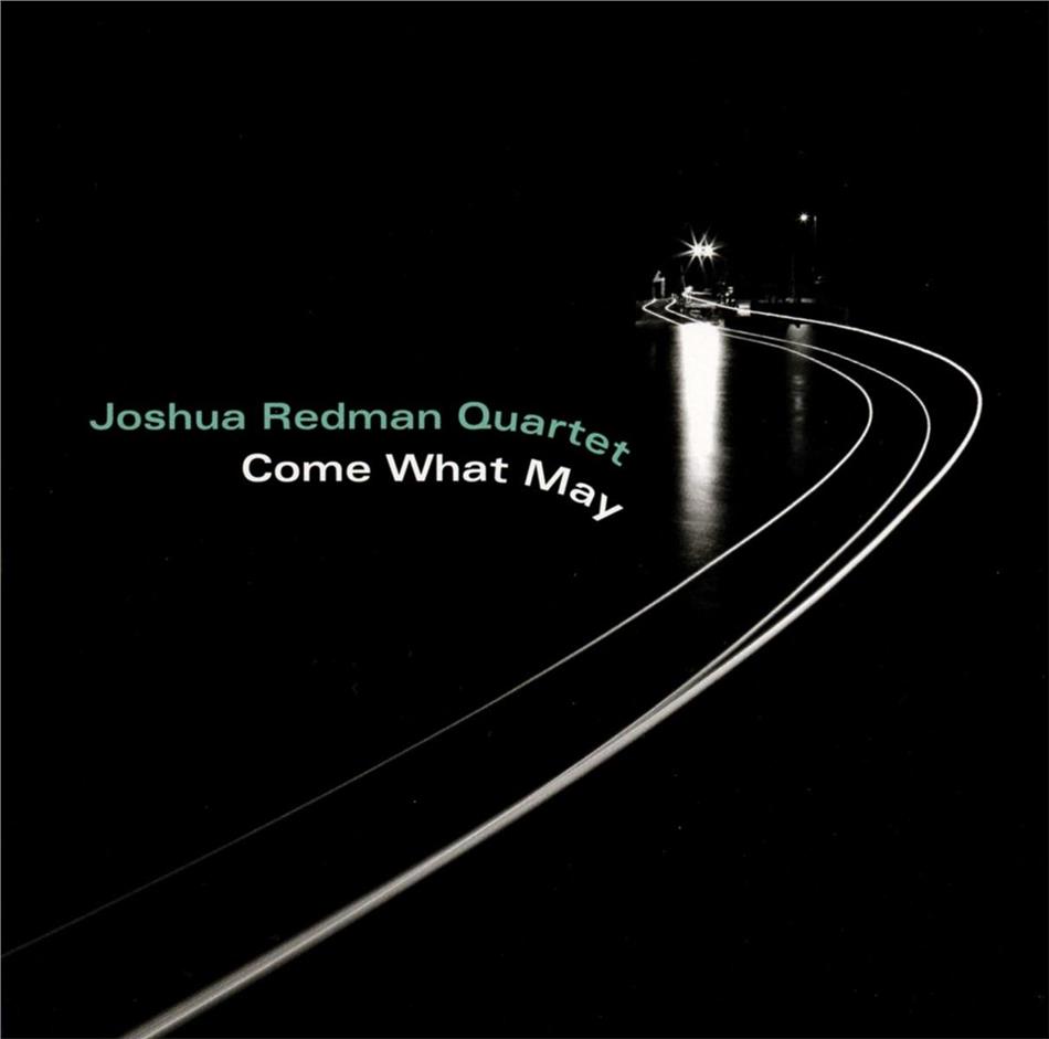 Joshua Redman - Come What May