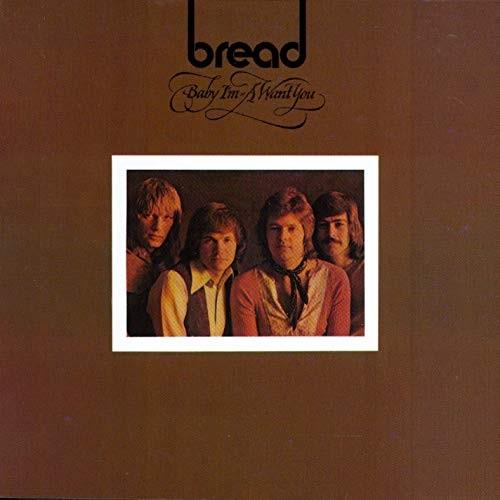Bread - Baby Im - A Want You Limited
