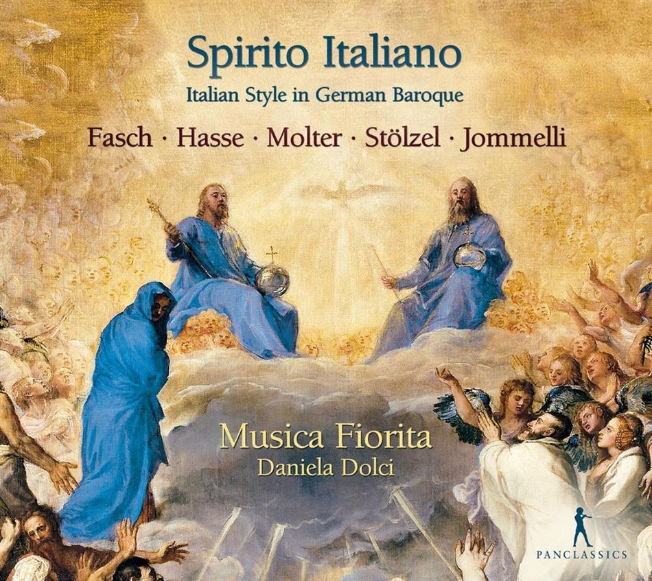 Daniela Dolci & Musica Fiorita - Spirito Italiano - Werke Von Fasch, Hasse, Molter, Stölzel & Jommelli