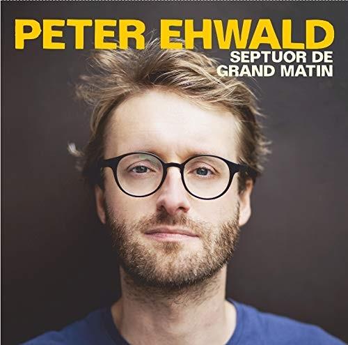 Peter Ehwald - Septuor De Grand Matin
