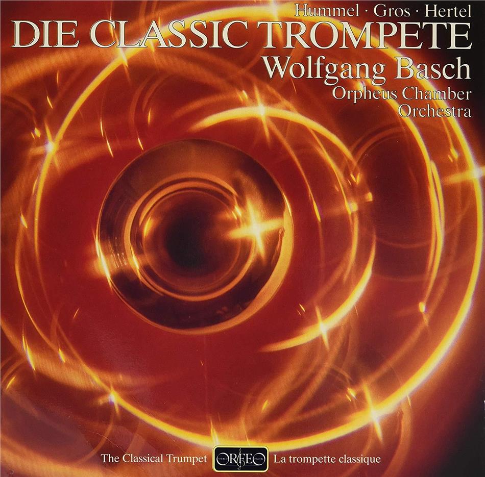 Johann Nepomuk Hummel (1778-1837), Sigismund Gros, Johann Wilhelm Hertel (1727-1789), Wolfgang Basch & Orpheus Chamber Orchestra - Trompetenkonzerte LP