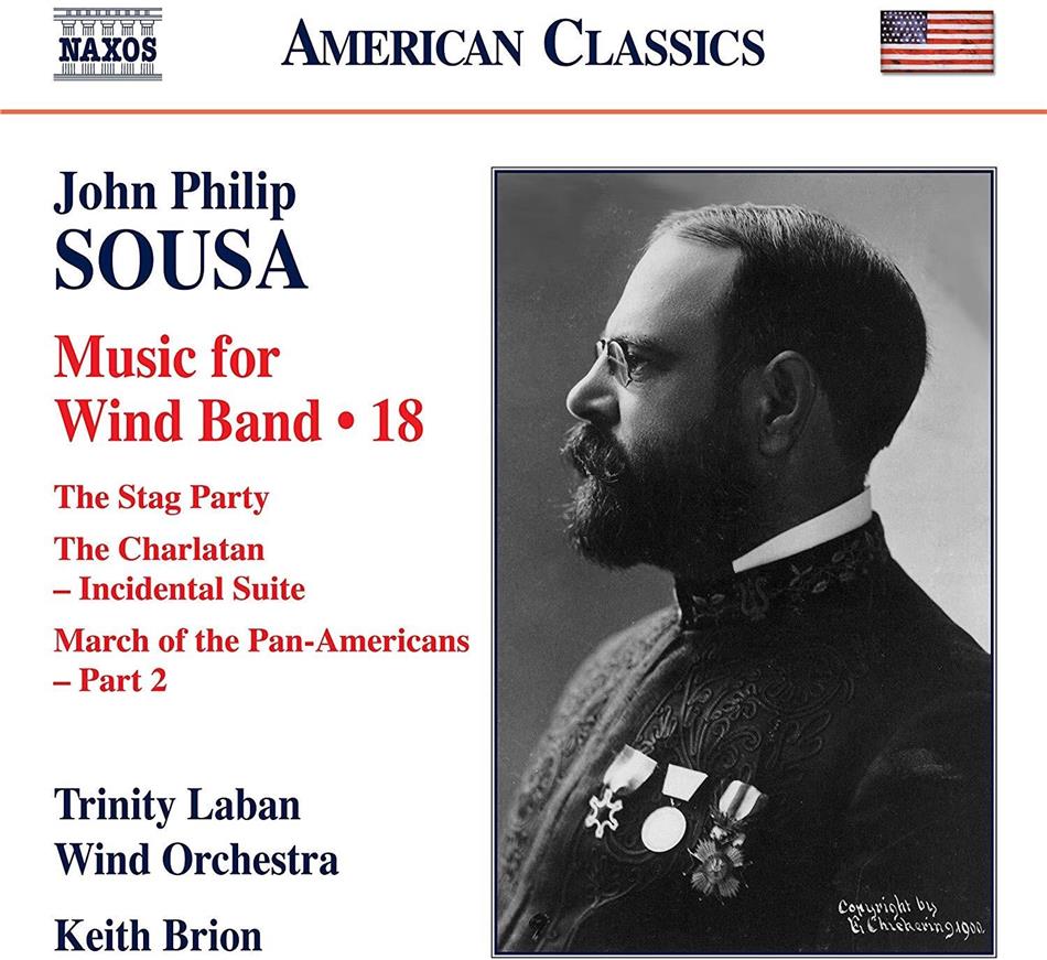 John Philip Sousa (1854-1932), Keith Brion & Trinity Laban Wind Orchestra - Music For Wind Band Vol. 18