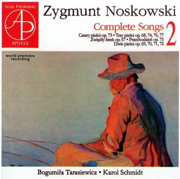 Bogumila Tarasiewicz, Karol Schmidt & Zygmunt Noskowski (1846-1909) - Sämtliche Lieder Vol. 2