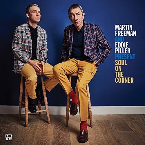 Martin Freeman & Eddie Piller - Martin Freeman And Eddie Piller Present Soul On The Corner