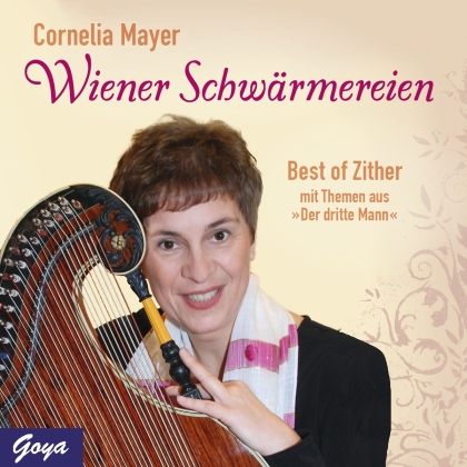 Cornelia Mayer - Wiener Schw&auml;rmereien - Best Of Zither inkl. "Der Dritte Mann"