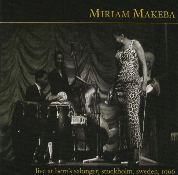 Miriam Makeba - Live At Berns Salonger Stockholm Sweden