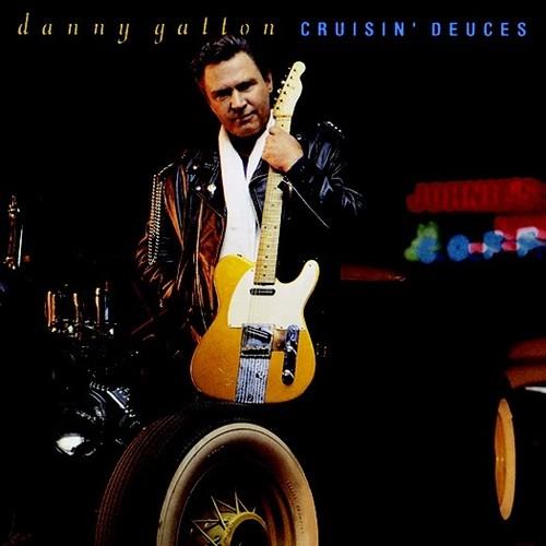 Danny Gatton - Cruisin' Deuces 2019 Reissue