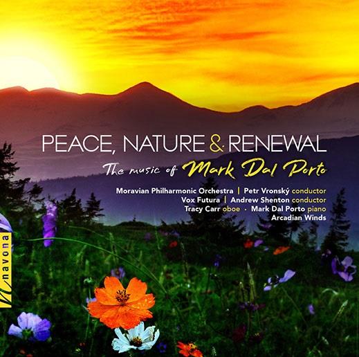 Mark Dal Porto, Petr Vronsky & Moravian Philharmonic Orchestra - Peace / Nature & Renewal