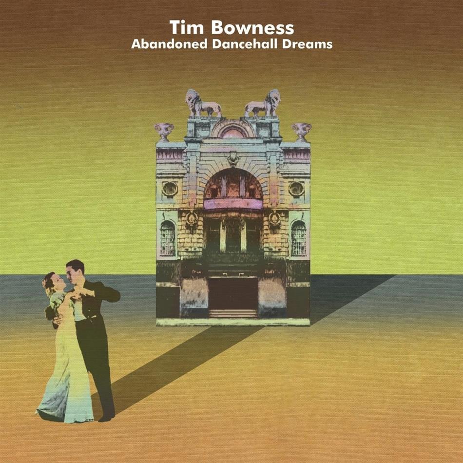 Tim Bowness (of No-Man) - Abandoned Dancehall Dreams 2019 Reissue