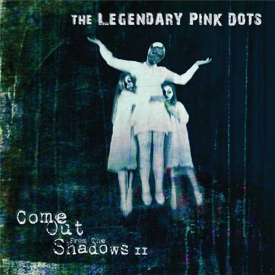 Legendary Pink Dots - Come Out From The Shadows II