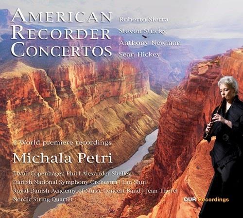 Roberto Sierra, Steven Stucky, Anthony Newman, Sean Hickey (*1970) & Michala Petri - American Recorder Concertos Hybrid SACD