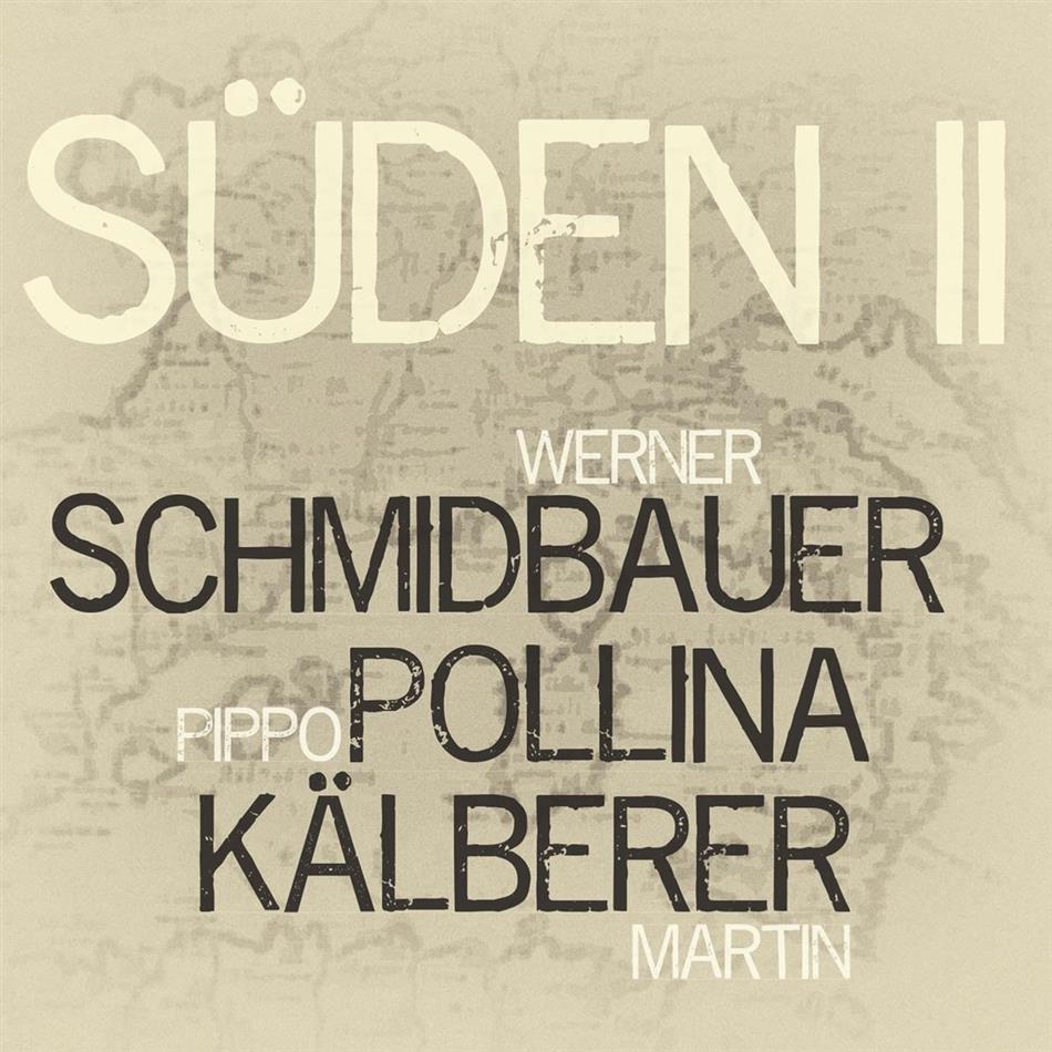 Werner Schmidbauer, Pippo Pollina & Martin Kälberer - Sueden 2 2 LPs