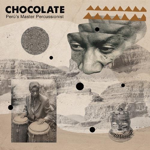 Chocolate - Peru's Master Percussionist 2019 Reissue, LP