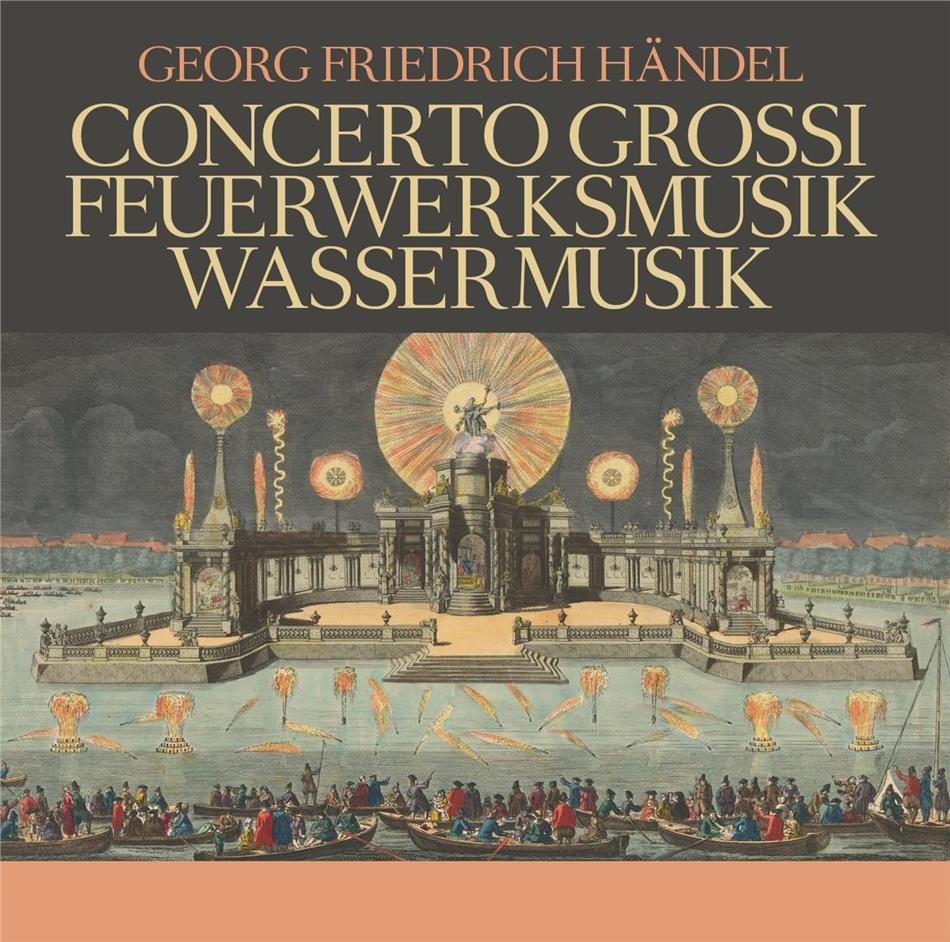 Georg Friedrich Händel (1685-1759) - Concerti Grossi, Feuerwerksmusik, Wassermusik 3 CD