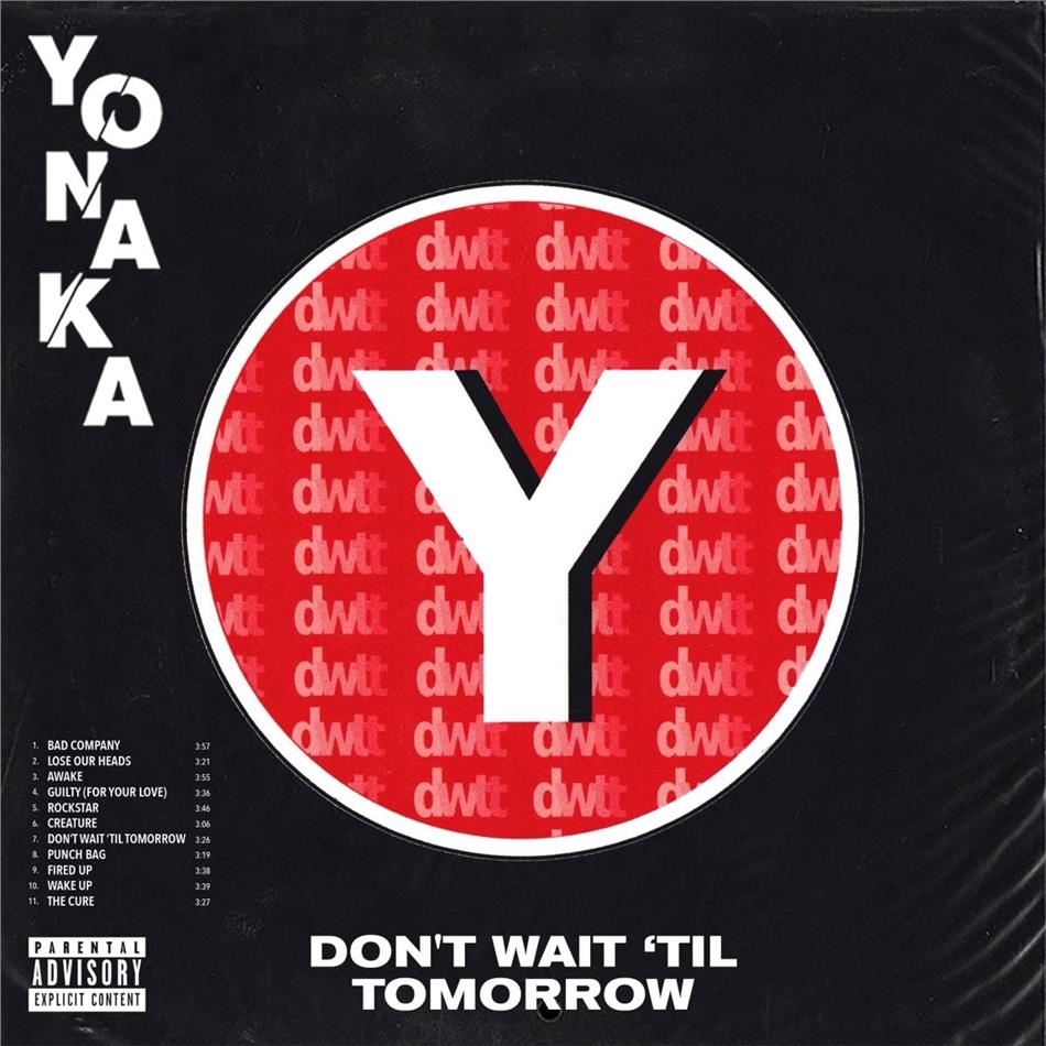 Yonaka - Dont Wait til Tomorrow