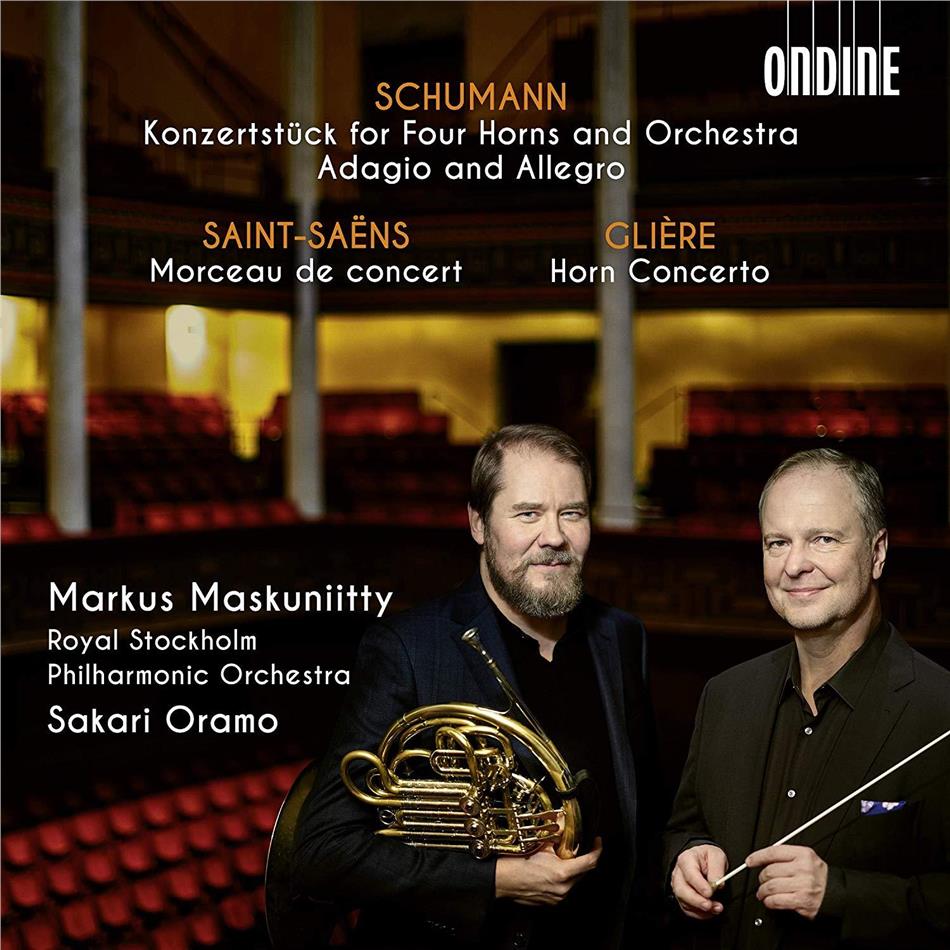 Robert Schumann (1810-1856), Camille Saint-Saëns (1835-1921), Reinhold Glière (1875-1956), Sakari Oramo, Markus Maskuniitty, … - Musik Für Horn & Orchester