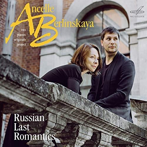 Ludmila Berlinskaya & Arthur Ancelle - Russian Last Romantics