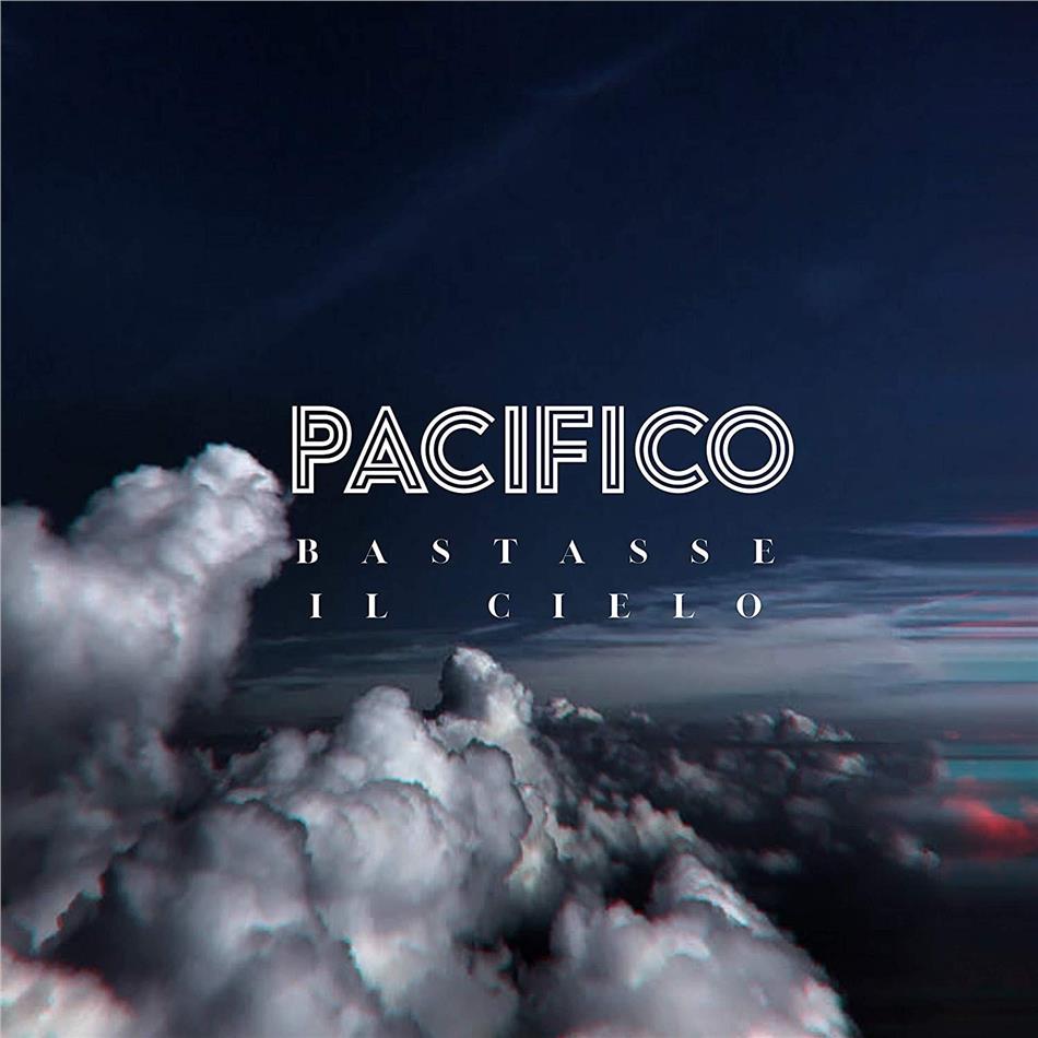 Pacifico - Bastasse Il Cielo