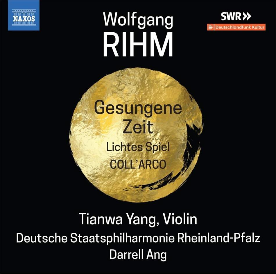 Wolfgang Michael Rihm (*1952), Darrell Ang, Tianwa Yang & Deutsche Staatsphilharmonie Rheinland Pfalz - Gesungene Zeit & Lichtes Spiel