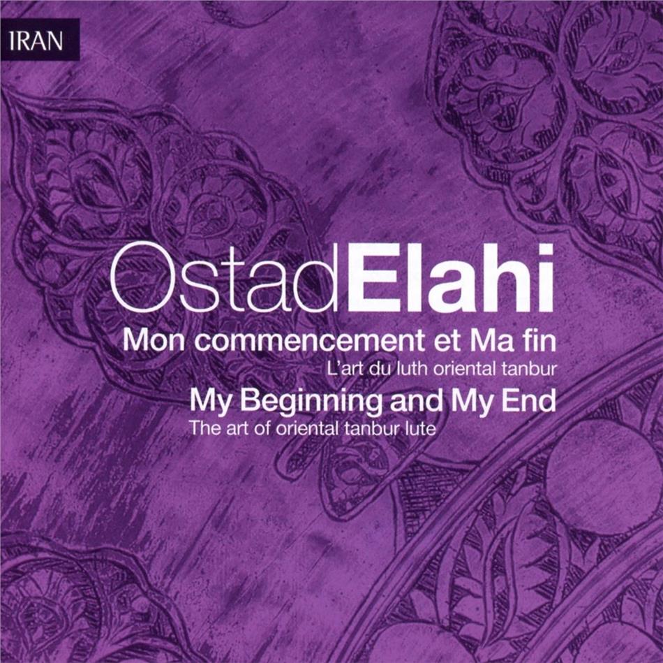 Ostad Elahi - Mon Commencement Et Ma Fin