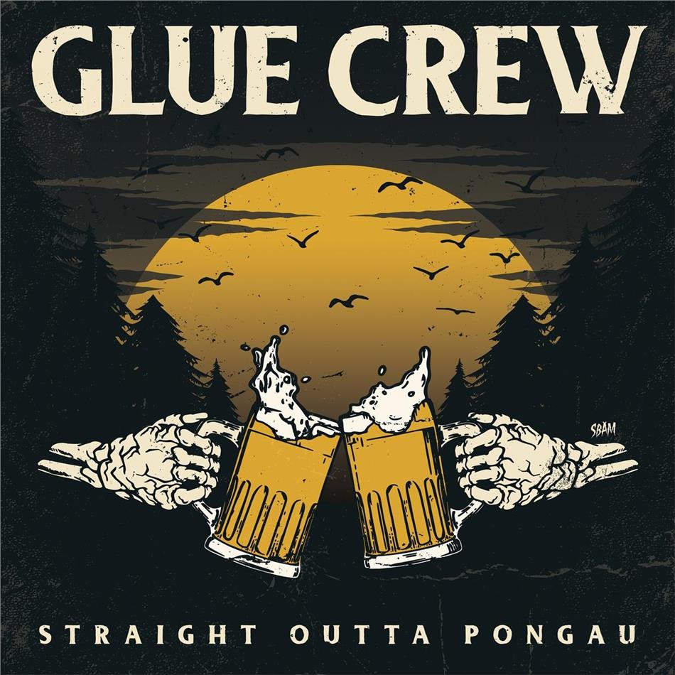 Glue Crew - Straight Outta Pongau
