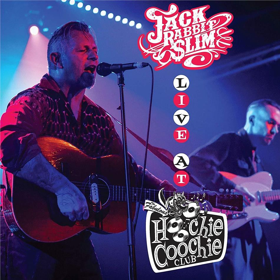 Jack Rabbit Slim - Live At The Hoochie Coochie Club