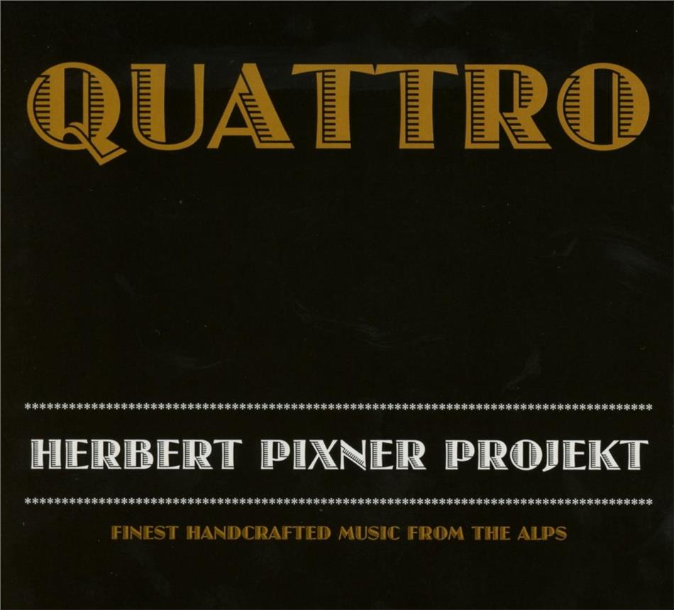 Herbert Pixner & Herbert Pixner Projekt - Quattro