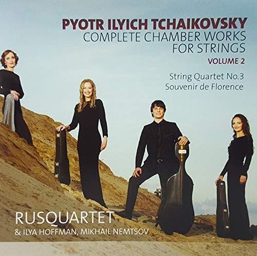 Mikhail Nemtsov, Rusquartet, Ilya Hoffmann & Peter Iljitsch Tschaikowsky (1840-1893) - Complete Chamber Works For Strings Vol. 2