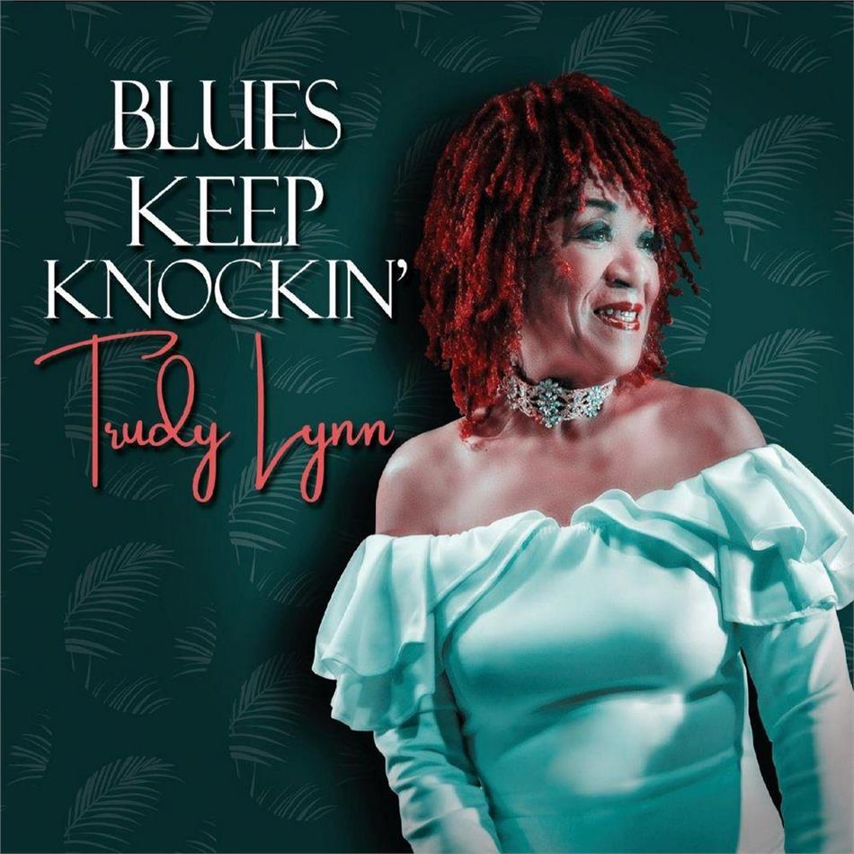Trudy Lynn - Blues Keep Knockin'