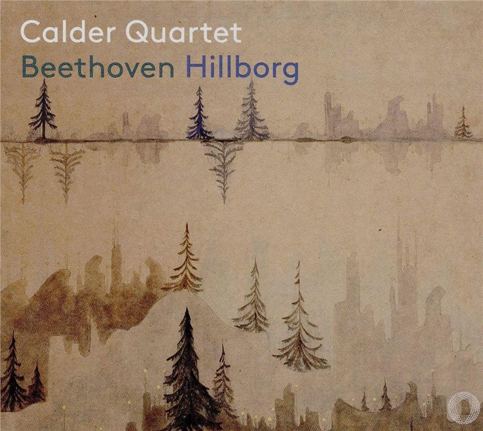Calder Quartet & Ludwig van Beethoven (1770-1827) - Beethoven & Hillborg Hybrid SACD