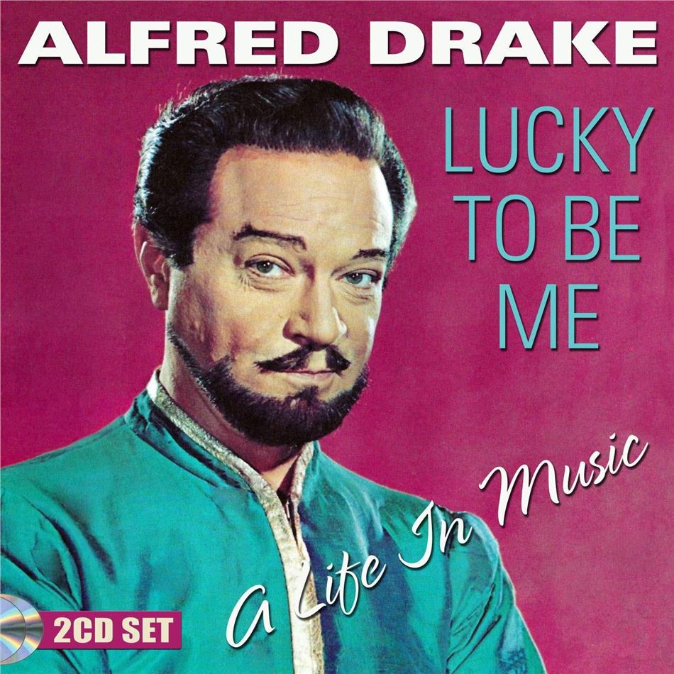 Alfred Drake - Lucky To Be Me - A Life In Music 2 CD