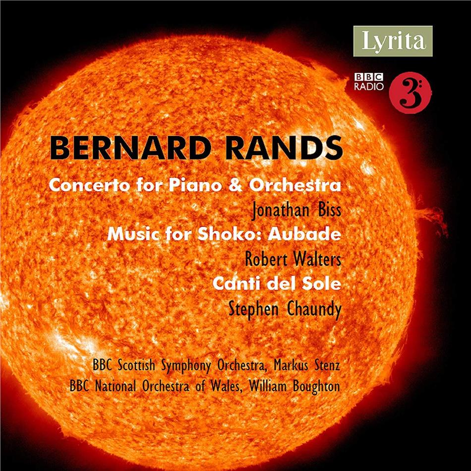Markus Stenz, William Boughton, Bernard Rands (*1934), Jonathan Biss, Robert Walters (Composer), … - Canti Del Sole/Music For