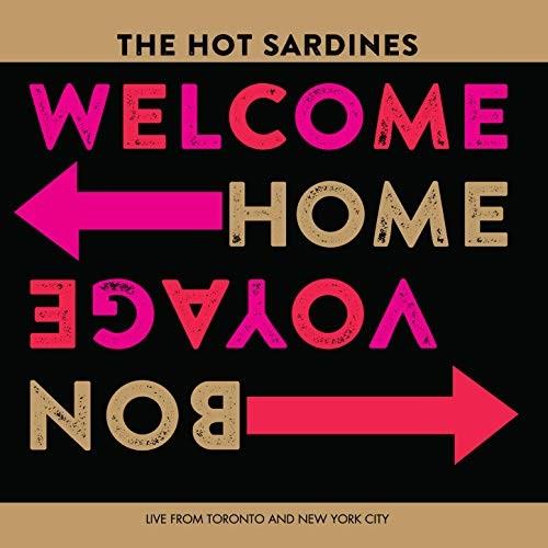 Hot Sardines - Welcome Home, Bon Voyage