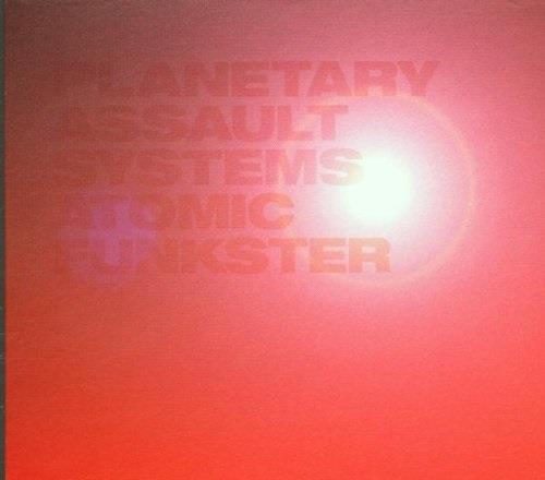Planetary Assault Systems - Atomic Funkster 2019 Reissue