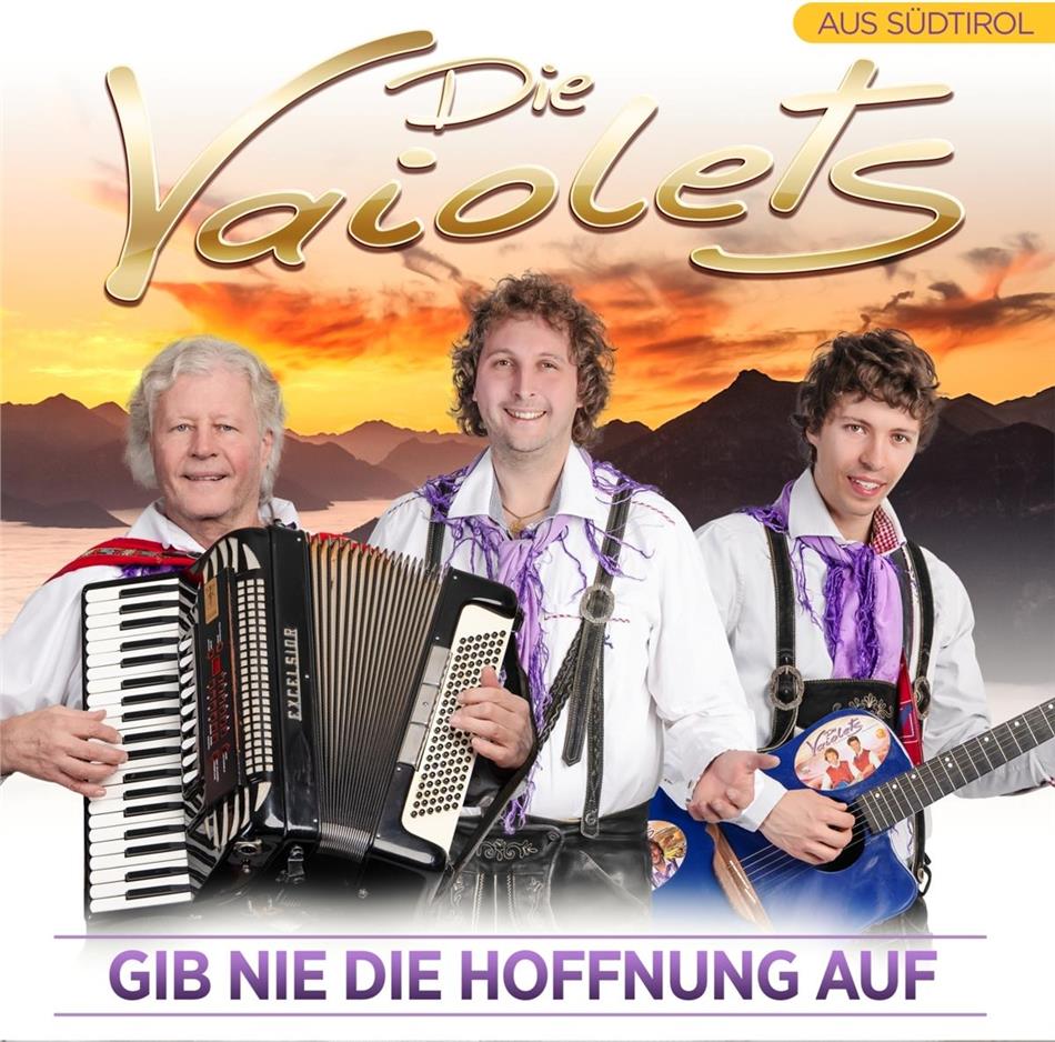 Die Vaiolets - Gib nie die Hoffnung auf