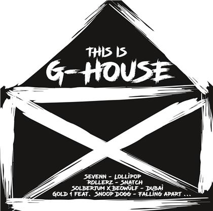 This Is G-House!