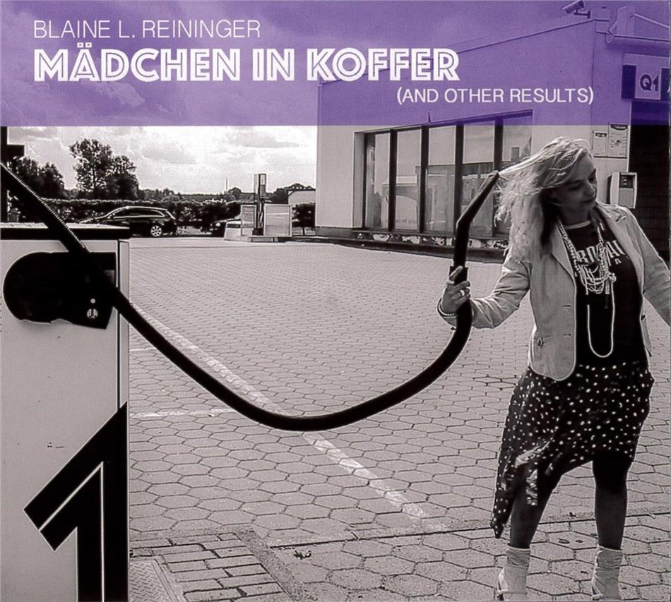 Blaine L. Reininger - Mädchen Im Koffer (And Other Results)