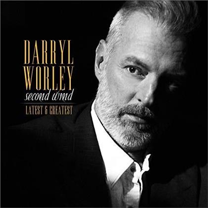 Darryl Worley - Second Wind: Latest And Greatest