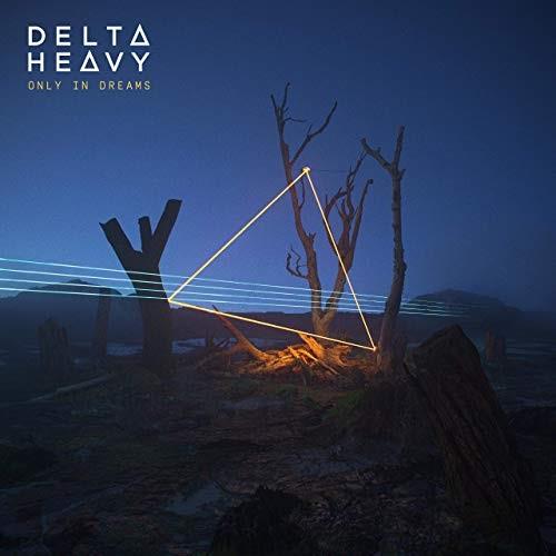 Delta Heavy - Only In Dreams LP