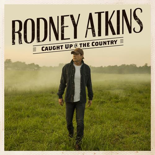 Rodney Atkins - Caught Up In The Country LP