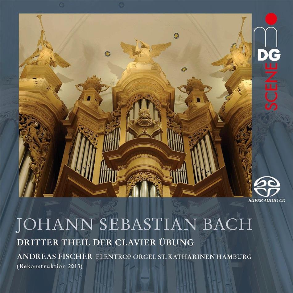Johann Sebastian Bach (1685-1750) & Andreas Fischer - Clavier Übungen Teil III 2 Hybrid SACDs