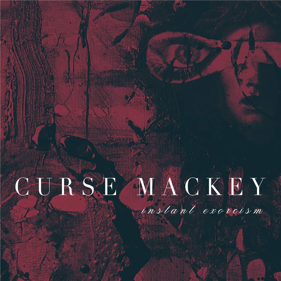 Curse Mackey - Instant Exorcism LP