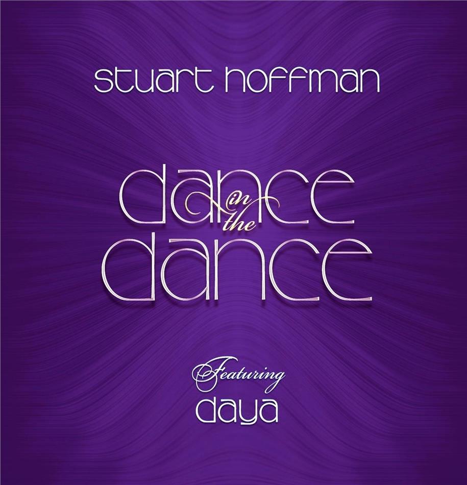 Stuart Hoffman & Daya, Stuart Hoffman & Daya - Dance In The Dance