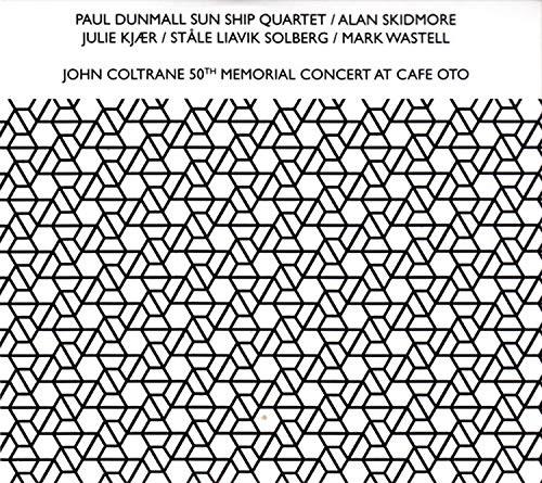 Paul Dunmall, Alan Skidmore & Sun Ship Quartet - John Coltrane 50Th Memorial Concert At Cafe Oto 2 CDs